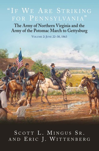 "If We Are Striking for Pennsylvania", Volume 2: June 22–30, 1863