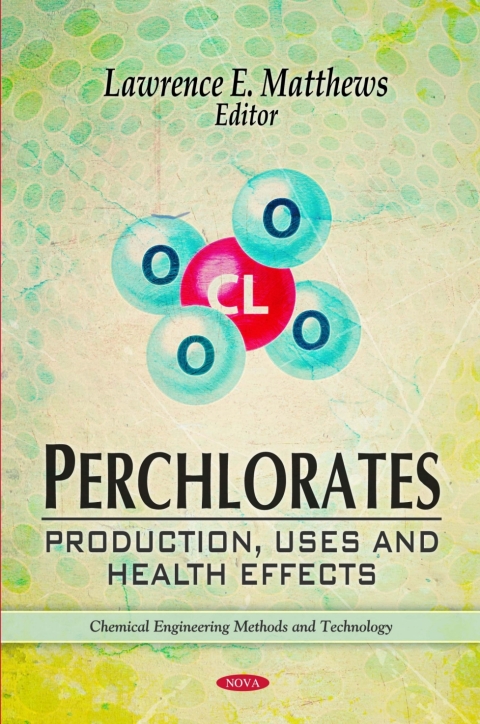 Cover image for book Perchlorates: Production, Uses and Health Effects