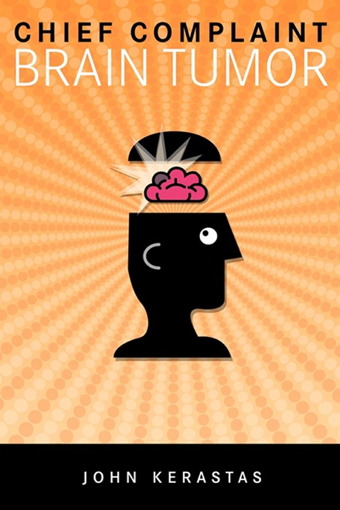 Cover image for book Chief Complaint: Brain Tumor