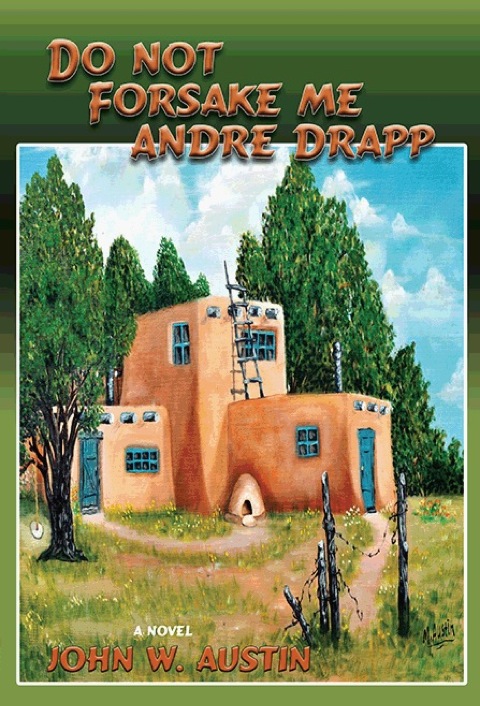 Cover image for book Do Not Forsake Me Andre Drapp