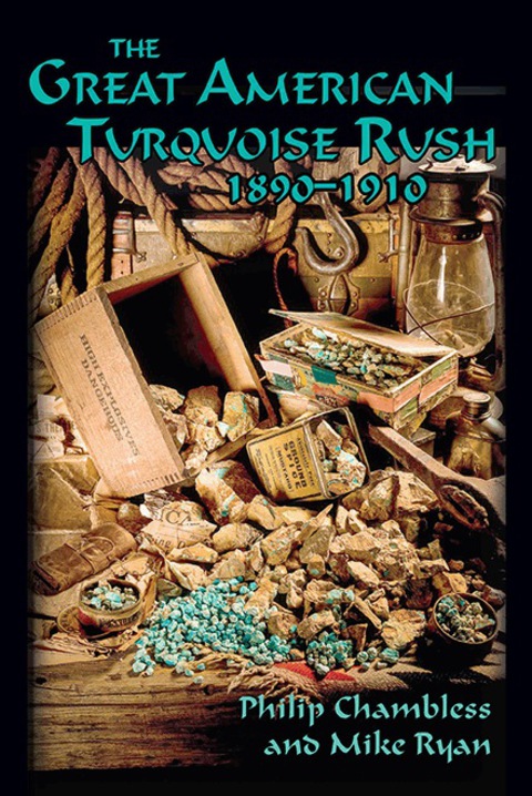 Cover image for book The Great American Turquoise Rush, 1890-1910