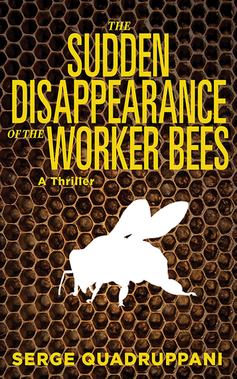 Cover image for book The Sudden Disappearance of the Worker Bees