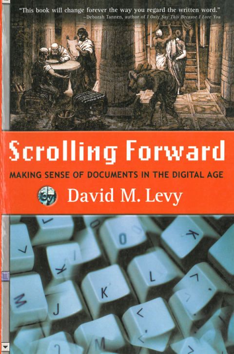 Cover image for book Scrolling Forward: Making Sense of Documents in the Digital Age