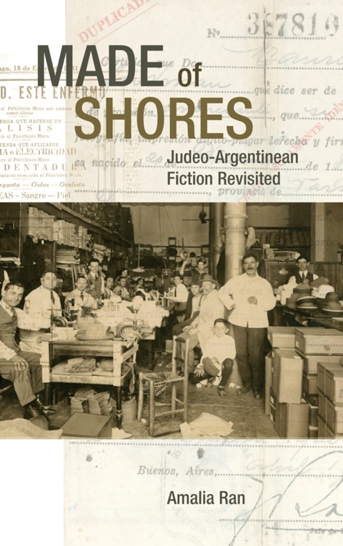 Made of Shores Judeo-Argentinean Fiction Revisited