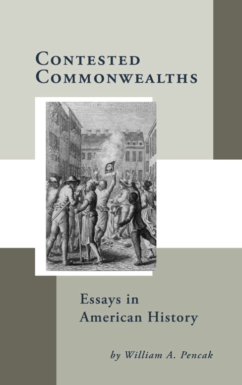 Contested Commonwealths Essays in American History