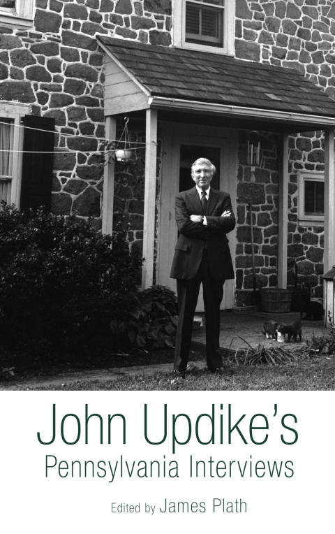 John Updike's Pennsylvania Interviews 
