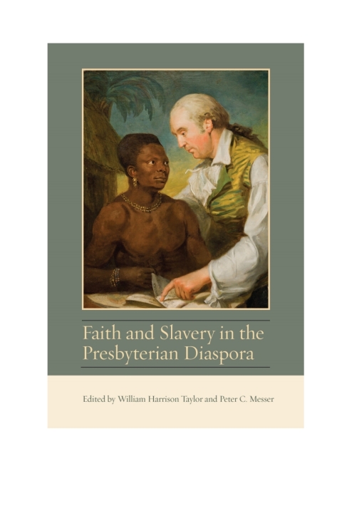 Cover image for book Faith and Slavery in the Presbyterian Diaspora