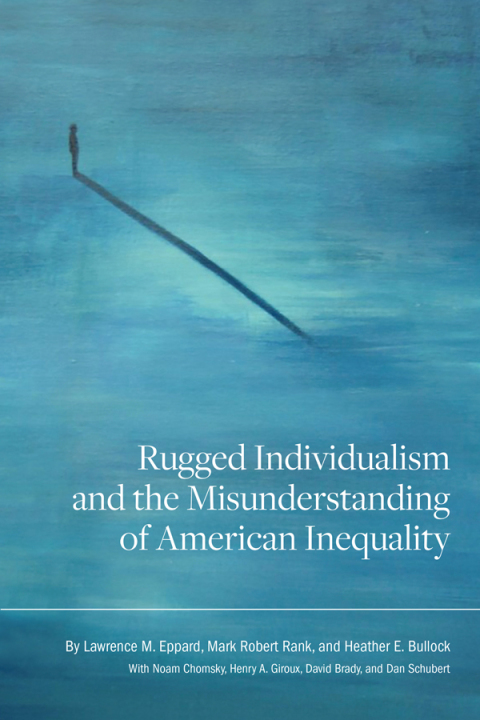 Cover image for book Rugged Individualism and the Misunderstanding of American Inequality