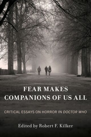 Fear Makes Companions of Us All