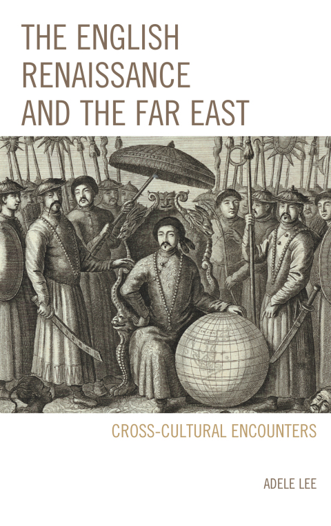 Cover image for book The English Renaissance and the Far East