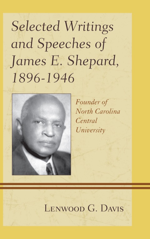 Cover image for book Selected Writings and Speeches of James E. Shepard, 1896–1946