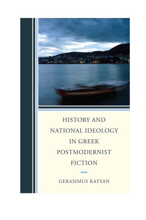 Cover image for book History and National Ideology in Greek Postmodernist Fiction
