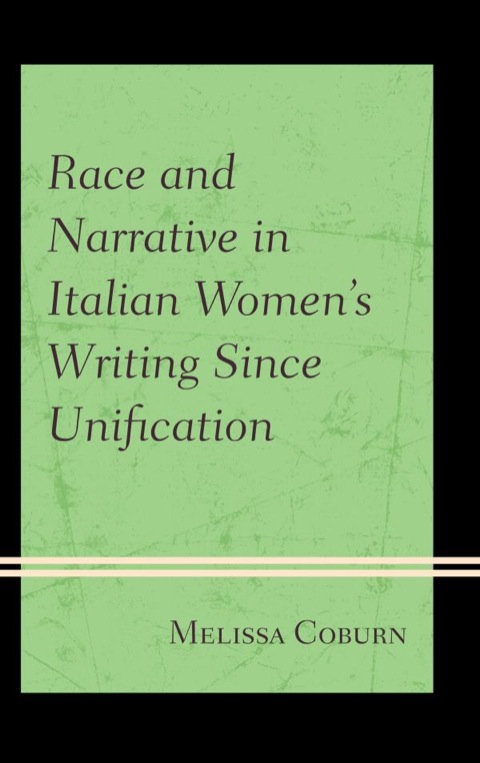 Cover image for book Race and Narrative in Italian Women's Writing Since Unification
