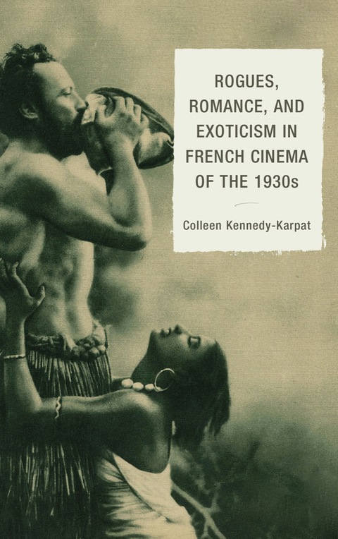 Cover image for book Rogues, Romance, and Exoticism in French Cinema of the 1930s