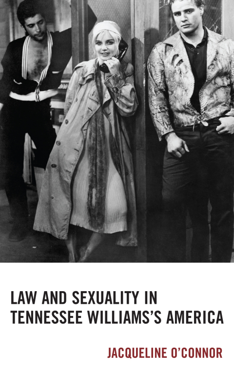 Cover image for book Law and Sexuality in Tennessee Williams’s America