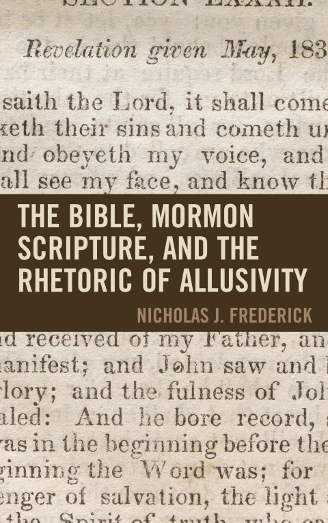 Cover image for book The Bible, Mormon Scripture, and the Rhetoric of Allusivity