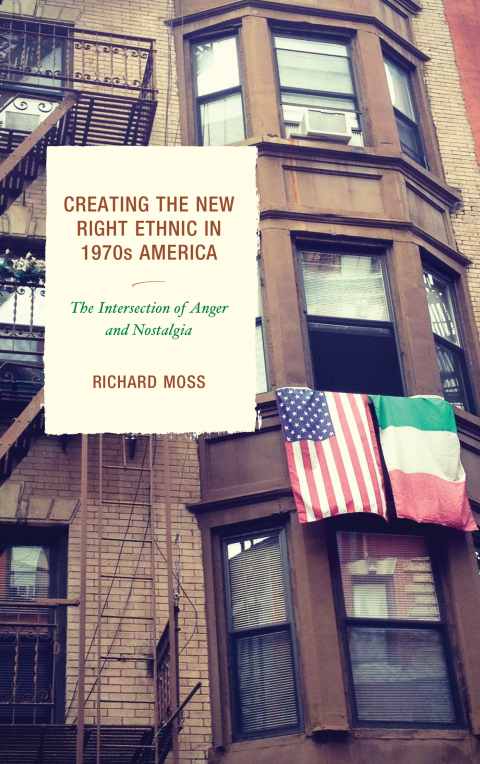 Creating the New Right Ethnic in 1970s America 