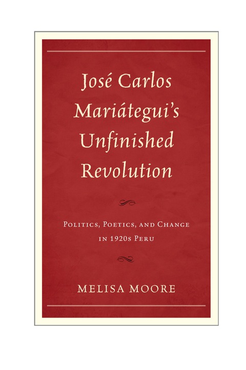 Cover image for book José Carlos Mariátegui’s Unfinished Revolution
