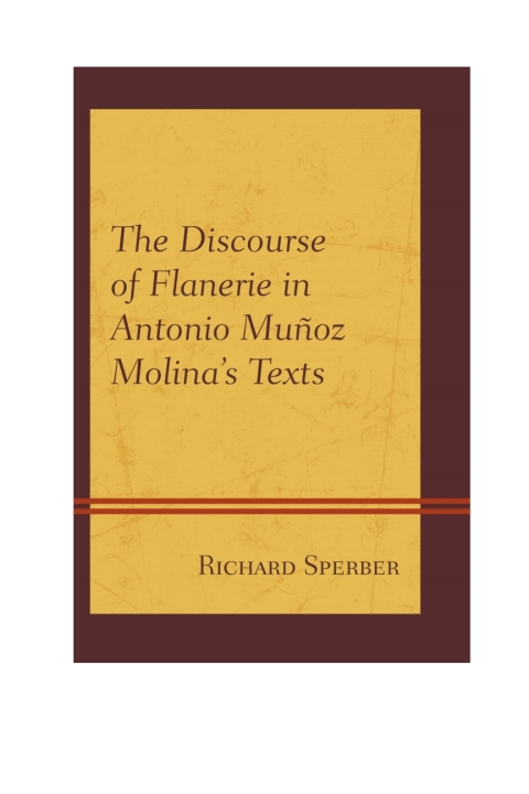 Cover image for book The Discourse of Flanerie in Antonio Muñoz Molina’s Texts