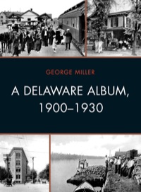 Titelbild: A Delaware Album, 1900-1930 9781611490442