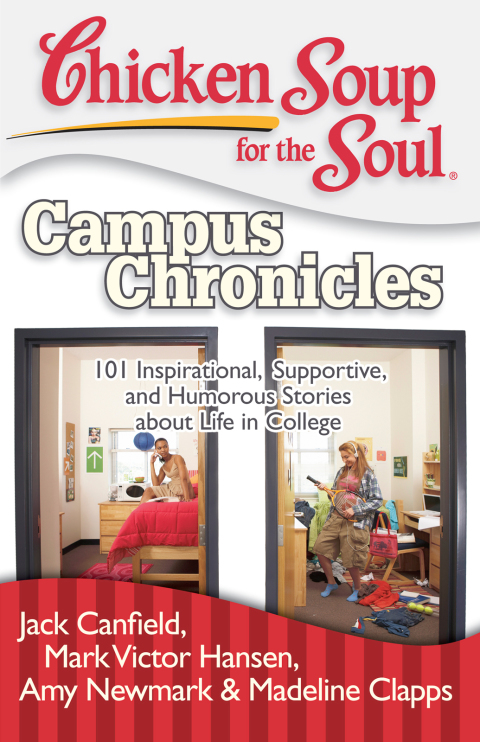 Cover image for book Chicken Soup for the Soul: Campus Chronicles
