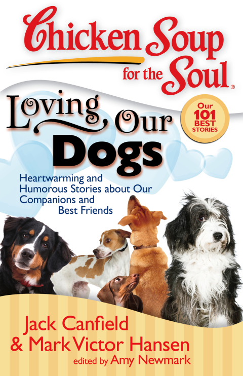 Cover image for book Chicken Soup for the Soul: Loving Our Dogs