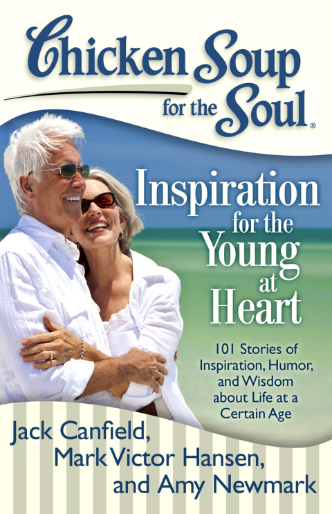Cover image for book Chicken Soup for the Soul: Inspiration for the Young at Heart