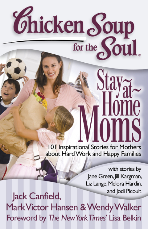 Cover image for book Chicken Soup for the Soul: Stay-at-Home Moms