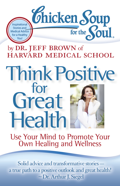 Cover image for book Chicken Soup for the Soul: Think Positive for Great Health
