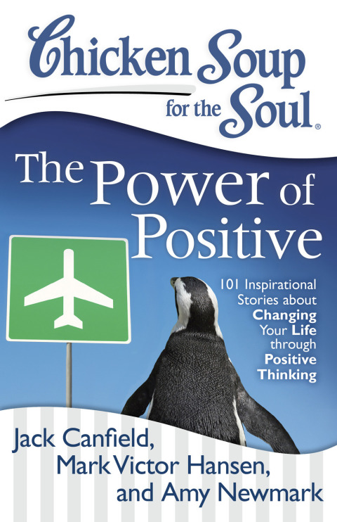 Cover image for book Chicken Soup for the Soul: The Power of Positive