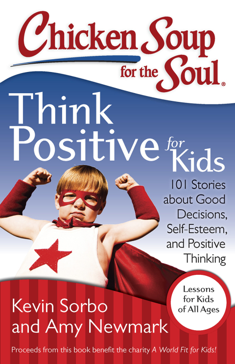 Cover image for book Chicken Soup for the Soul: Think Positive for Kids