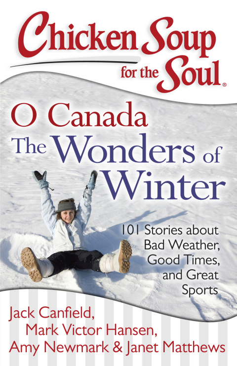 Cover image for book Chicken Soup for the Soul: O Canada The Wonders of Winter