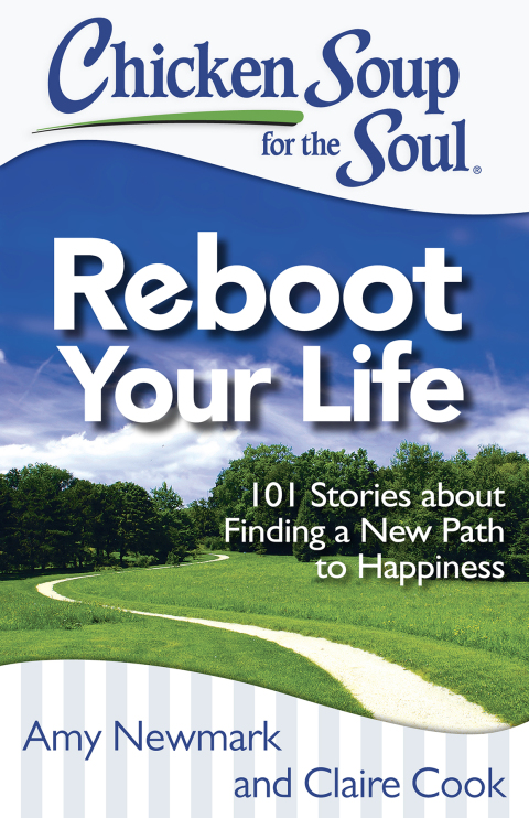 Cover image for book Chicken Soup for the Soul: Reboot Your Life