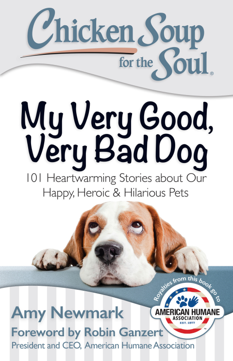 Cover image for book Chicken Soup for the Soul: My Very Good, Very Bad Dog