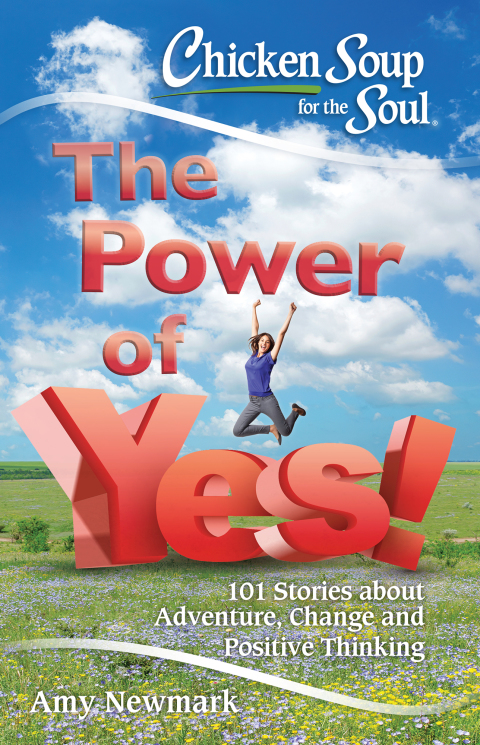 Cover image for book Chicken Soup for the Soul: The Power of Yes!