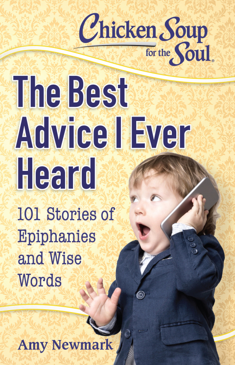 Cover image for book Chicken Soup for the Soul: The Best Advice I Ever Heard