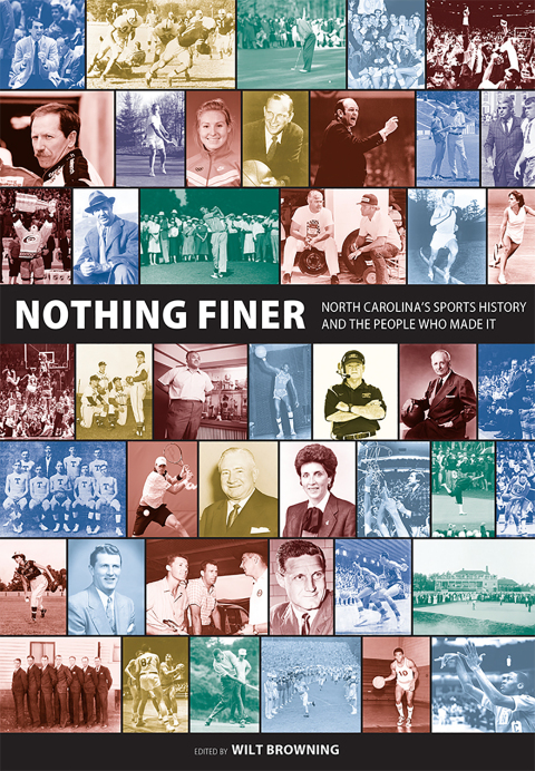Cover image for book Nothing Finer: North Carolina's Sports History and the People Who Made It