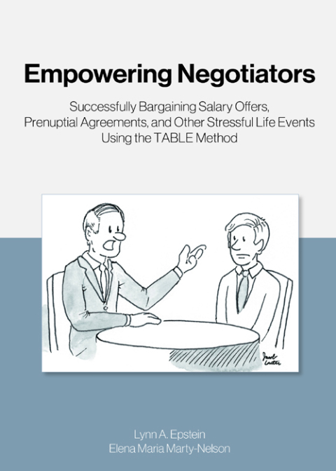 Cover image for book Empowering Negotiators: Successfully Bargaining Salary Offers, Prenuptial Agreements, and Other Stressful Life Events Using the TABLE Method