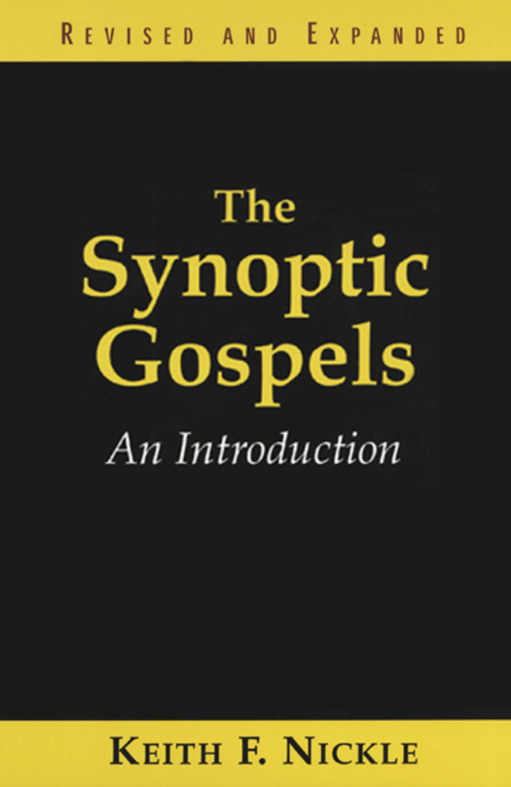 The Synoptic Gospels  Revised and Expanded (eBook) - Keith F. Nickle,