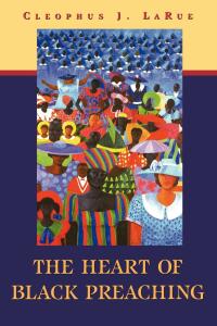 Omslagafbeelding: The Heart of Black Preaching 9780664258474