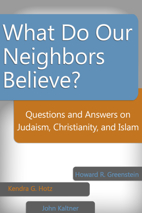Cover image for book What Do Our Neighbors Believe?