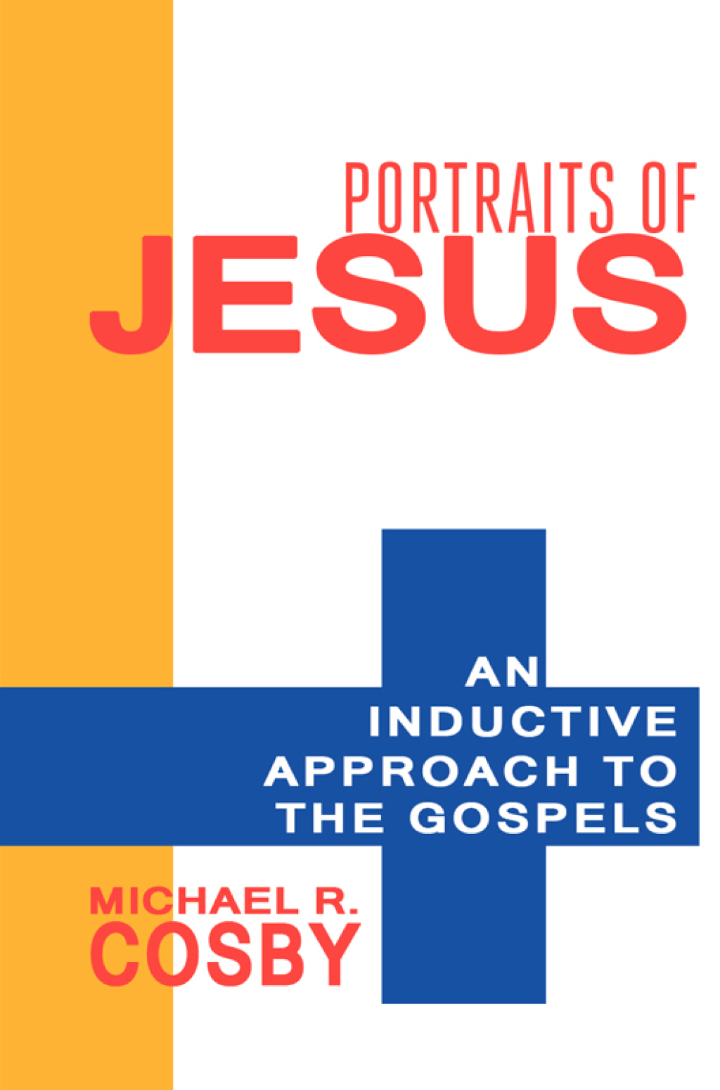 Portraits of Jesus (eBook) - Michael R. Cosby,