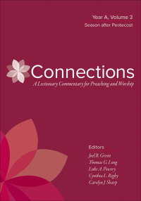 صورة الغلاف: Connections: A Lectionary Commentary for Preaching and Worship 9780664262396