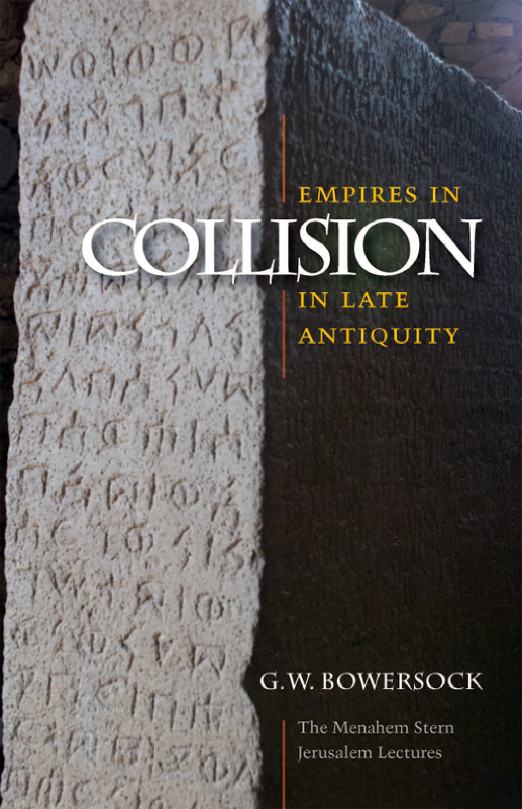 Empires in Collision in Late Antiquity (eBook) - G. W. Bowersock,