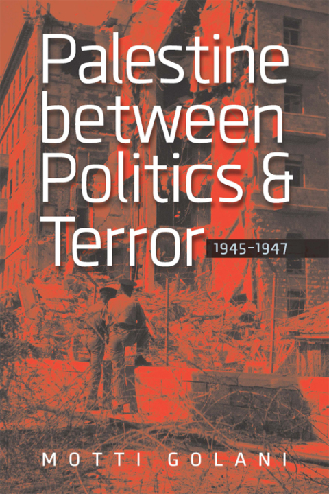 Cover image for book Palestine between Politics and Terror, 1945–1947