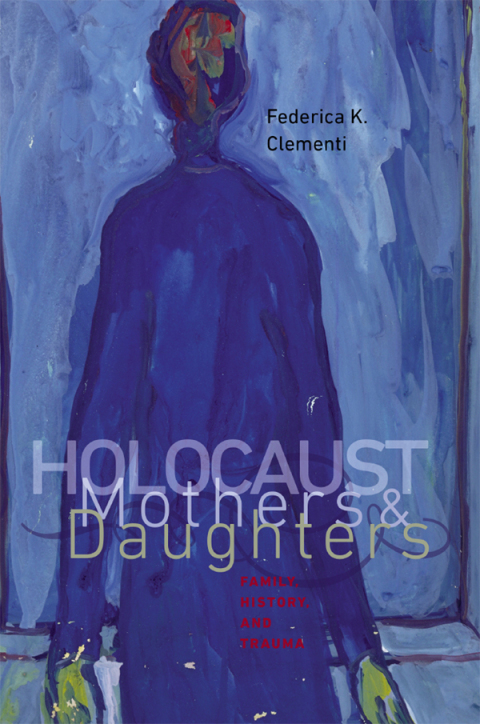 Cover image for book Holocaust Mothers and Daughters