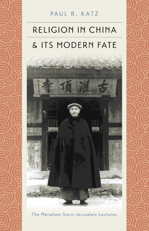 Religion in China and Its Modern Fate 