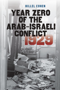 Omslagafbeelding: Year Zero of the Arab-Israeli Conflict 1929 9781611688115