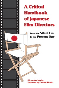 Titelbild: A Critical Handbook of Japanese Film Directors 9781933330532