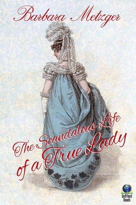 Cover image for book The Scandalous Life of a True Lady